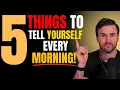 Lagu 5 Things to Tell Yourself Every Morning