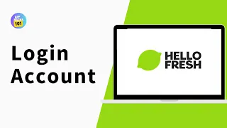 How to Login to Your HelloFresh Account