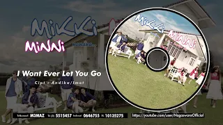 Download Mikki And Minni - I Won't Ever Let You Go (Official Audio Video) MP3