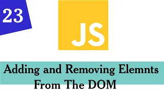 023 - DOM Manipulations Adding and Removing Elements From The DOM Modern JavaScript For Beginners