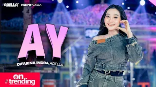 ay difarina indra adella om adella