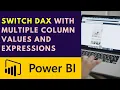 Using SWITCH DAX Function with Multiple Column Values and Expressions in Power BI