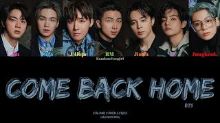 Download BTS (방탄소년단) - Come Back Home [Colour Coded Lyrics Han/Rom/Eng] MP3