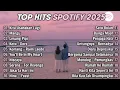 Download Lagu Top Hits Spotify Indonesia 2025 | Top Spotify Indonesia 2025 | Lagu Hits Spotify 2025 | Lagu Terbaru
