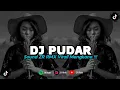 Download Lagu DJ PUDAR - MESTINYA KAU CARI PENGGANTI DIRIKU SAJA | REMIX VIRAL TIKTOK 2024 [BOOTLEG]