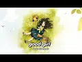 Download Lagu [Lyrics - Vietsub] good girl - Josie Edwards