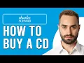 How To Buy A CD Through Charles Schwab How To Invest In CD Through Charles Schwab