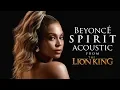 Download Lagu Beyoncé - Spirit (Acoustic)