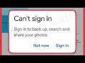 How to Fix Can t sign in Error in Google Photos Sign in to back up search and share your ph