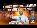 EVENTS THAT WILL USHER IN THE AGES TO COME Part 1 Fri Even Day 3 3 11