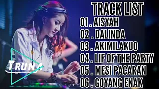 Download Dj. TRUNA enk dih denger bikin Goyang MP3