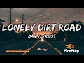 Download Lagu Dax - Lonely Dirt Road (Lyrics)