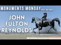 Monuments Monday with Tim Smith John Fulton Reynolds at Gettysburg