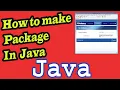 Java Packages Part-07 How To Make Packages In Java User Defined Package In Java Using Netbeans
