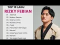 Rizky Febian Full Album | The Golden Voice Love Story Compilation #rizkyfebian #alamak #laguterbaru