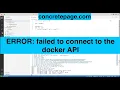 ERROR failed to connect to the docker API