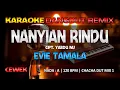 Download Lagu NYANYIAN RINDU - Evie Tamala || RoNz Karaoke Dangdut Remix