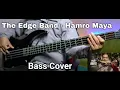 The Edge Band - Hamro Maya Bass Cover | Joel Kyapchhaki Magar