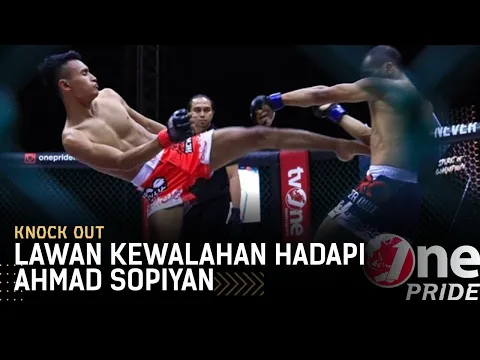 Lawan Kebingungan! 3 Pertarungan Terbaik Ahmad Sopiyan || Best Knock Out One Pride MMA