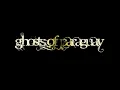 Ghosts of Paraguay-Piano Piece