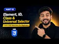 Learn CSS Selectors for Beginners Element ID Class Universal Selector Tutorial