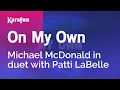 Download Lagu On My Own - Michael McDonald \u0026 Patti LaBelle | Karaoke Version | KaraFun