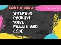 Can you solve Josephus Problem Logic Code Mathematical Approach code-0-crux