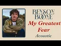 Download Lagu Benson Boone - My Greatest Fear (Acoustic Version)
