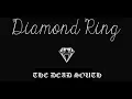 The Dead South - Diamond Ring (Lyrics)