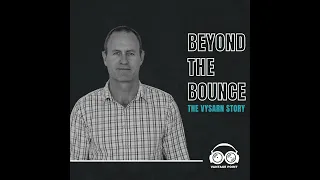 Beyond the Bounce - The Vysarn Story