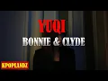 Download Lagu YUQI Bonnie \u0026 Clyde LYRICS