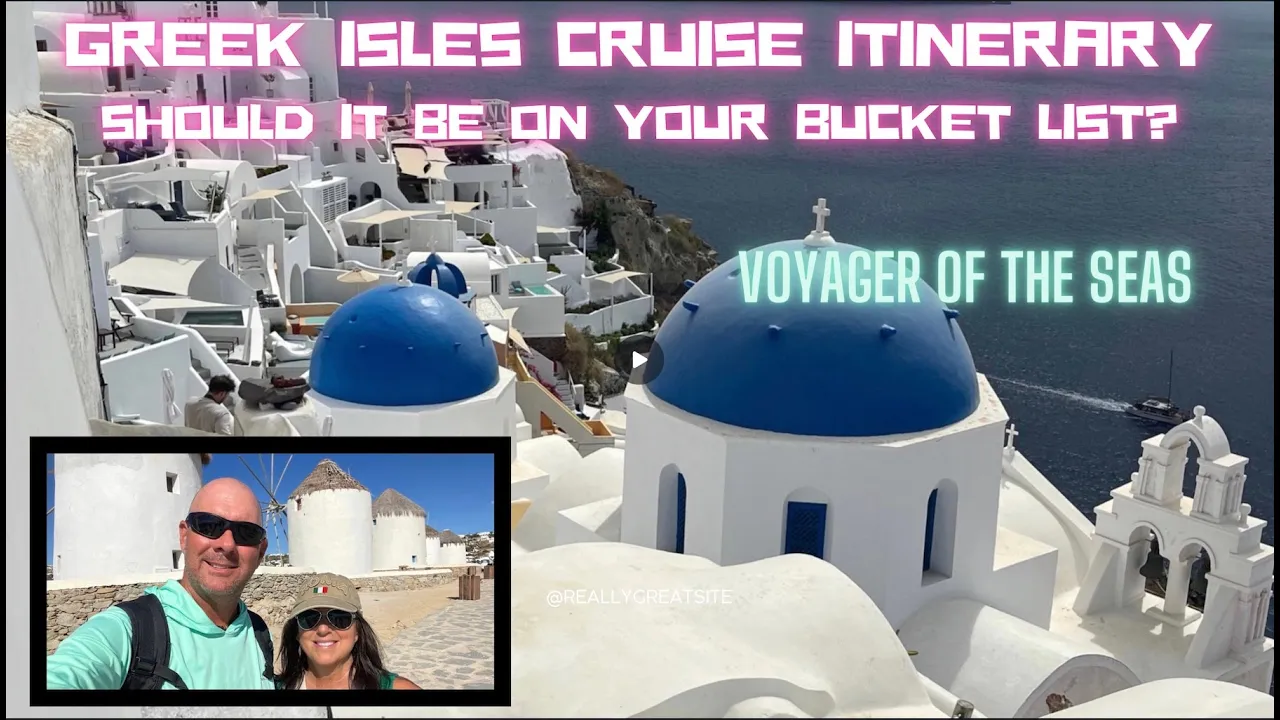 Voyager of the Seas Greek Isles Itinerary Review Royal Caribbean Santorini, Mykonos, Ephesus, Sicily