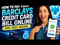 How to pay your Barclays credit card bill online