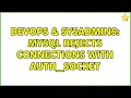 DevOps SysAdmins MySQL rejects connections with auth - socket 2 Solutions