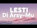 Download Lagu Lesti - Di Arsy - Mu || Lirik Video