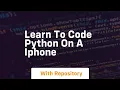Learn to code python on a iphone