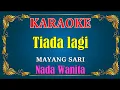 Download Lagu TIADA LAGI - Mayang sari || KARAOKE HD - Nada Wanita