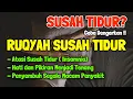 Download Lagu SUSAH TIDUR? Coba Dengarkan Surah Pengantar Tidur Merdu Mudah Tidur Ruqyah Susah Tidur Malam