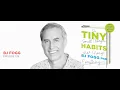 Tiny Habits Big Changes BJ Fogg