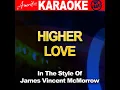 Higher Love (In the Style of James Vincent McMorrow) (Karaoke Version)