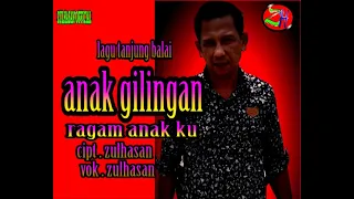 anak gilingan ragam anak ku zulhasan official musik vidieo 