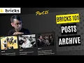 Bricks 101 Part 25 - Posts Archive
