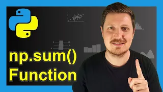 Sum of NumPy Array in Python 3 Examples np sum Function of NumPy Library Adding