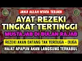 Lagu AYAT REZEKI TINGKAT TINGGI - Satu Kali Putar Bisa Datangkan Kekayaan Melimpah | Pembuka Pintu Rezeki