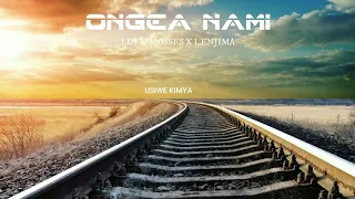 lulu mosses x lenjima ongea nami official video lyrics 