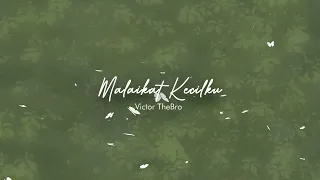 Download VICTOR THEBRO - MALAIKAT KECIL (OFFICIAL LYRIC VIDEO) MP3