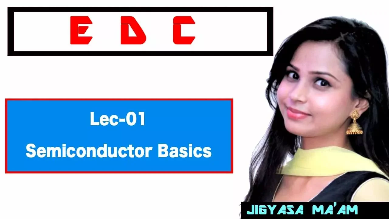 Lec 01 Semiconductor Basics