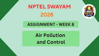 NPTEL Air pollution and control ASSIGNMENT 8 ANSWERS Week 8 JAN 2026
