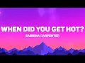 Download Lagu Sabrina Carpenter - When Did You Get Hot? (Lyrics)
