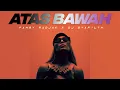 Download Lagu BKB STYLE🔥 ATAS BAWAH ( FAHMY RADJAK X DJ SYAFILTH ) 